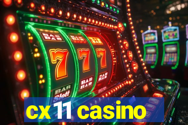 cx11 casino